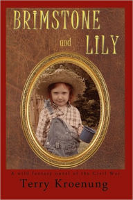 Title: Brimstone and Lily, Author: Terry Kroenung