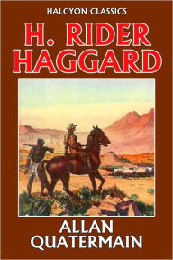 Title: Allan Quatermain by H. Rider Haggard (Allan Quatermain #2), Author: H. Rider Haggard