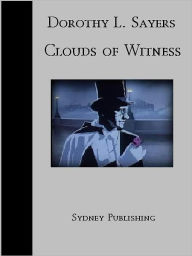 Title: Clouds of Witness (Lord Peter Wimsey Classic), Author: Dorothy L. Sayers