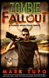 Title: Zombie Fallout 2: A Plague Upon Your Family, Author: Mark Tufo