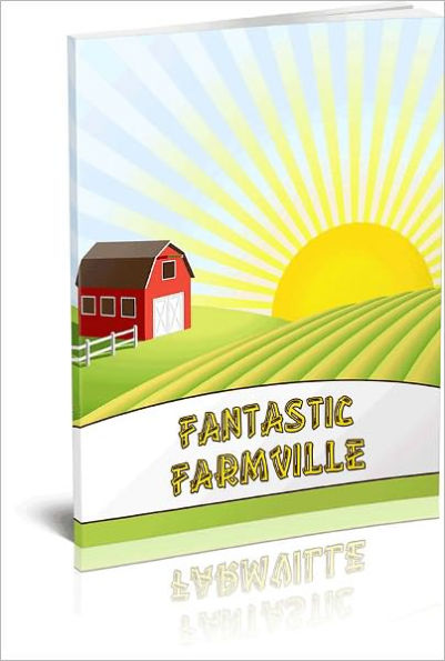 How to make the most out of FARMVILLE