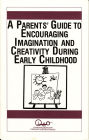 A Parents' Guide to Encouraging Imagination and Creativity During Early Childhood
