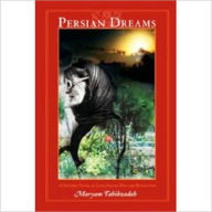 Title: Persian Dreams, Author: Maryam Tabibzadeh