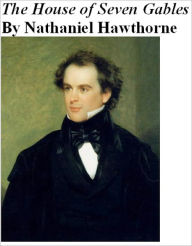 Title: The House of Seven Gables, Author: Nathaniel Hawthorne