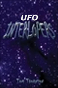 Title: UFO INTERLOPERS #CCOT, Author: TOM THORNTON