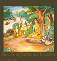 Title: The Life of Buddha and Its Lessons, Author: H. S. Olcott