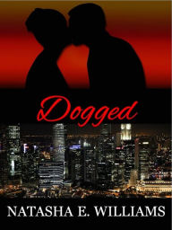 Title: DOGGED, Author: Natasha Williams