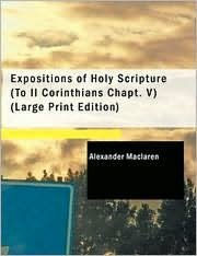 Title: Expositions of Holy Scripture: Ezekiel, Daniel and the Minor Prophets; and Matthew Chaps. I to VIII, Author: Alexander Maclaren