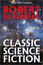 Classic Science Fiction by Robert Silverberg
