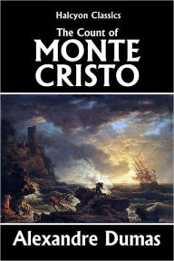 Title: The Count of Monte Cristo by Alexandre Dumas [Unabridged Edition], Author: Alexandre Dumas