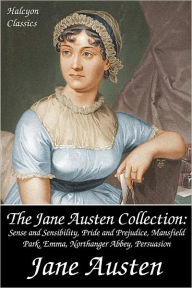 Title: The Jane Austen Collection: Sense and Sensibility, Pride and Prejudice, Mansfield Park, Emma, Northanger Abbey, Persuasion, Lady Susan, Author: Jane Austen