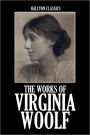 The Works of Virginia Woolf: 12 Novels and Short Stories in One Volume