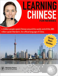 Title: Learning Chinese For Newbies, Author: Nicholas Peters