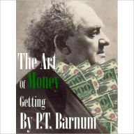 Title: Art of Money Getting, Author: P. Barnum