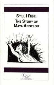 Title: Still I Rise: The Story of Maya Angelou, Author: Jeff Biggers