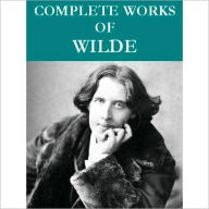 Title: Complete Oscar Wilde Collection (95 total works), Author: Oscar Wilde