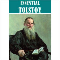 Title: Essential Leo Tolstoy Collection (37 works), Author: Leo Tolstoy