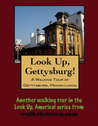 Title: A Walking Tour of Gettysburg, Pennsylvania, Author: Doug Gelbert