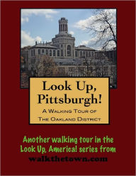 Title: A Walking Tour of Pittsburgh-Oakland, Pennsylvania, Author: Doug Gelbert