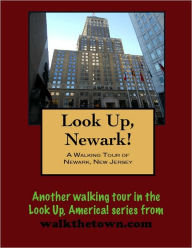 Title: A Walking Tour of Newark, New Jersey, Author: Doug Gelbert