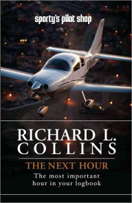 Title: Next Hour: the most important hour in your logbook, Author: Richard Collins