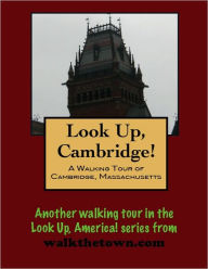 Title: A Walking Tour of Cambridge, Massachusetts, Author: Doug Gelbert