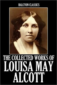 Title: Little Women, Little Men, Jo's Boys by Louisa May Alcott, Author: Louisa May Alcott