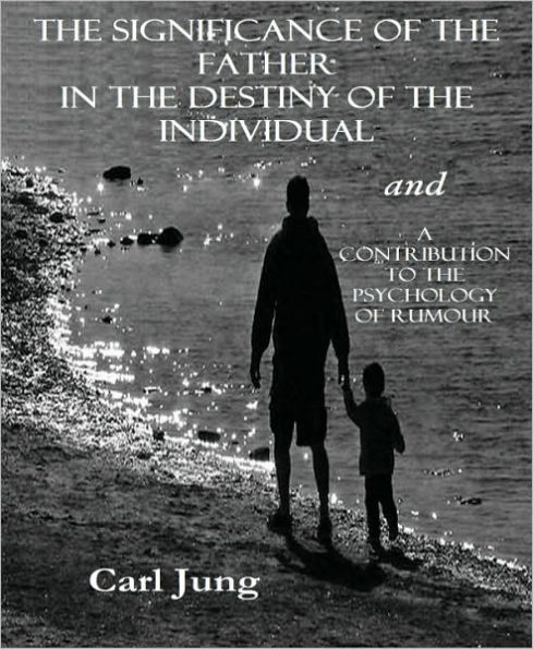 Significance Of The Father In The Destiny Of The Individual