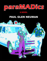 Title: paraMADics, Author: Paul Glen Neuman