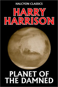 Title: Planet of the Damned by Harry Harrison, Author: Harry Harrison