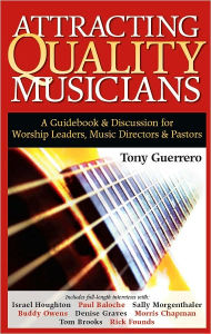 Title: Attracting Quality Musicians, Author: Tony Guerrero