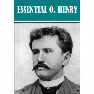 Title: The Essential O. Henry Collection (200+ works), Author: O. Henry