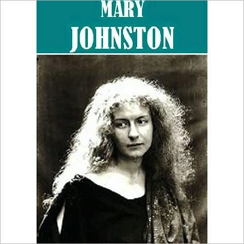 The Essential Mary Johnston Collection (9 books)