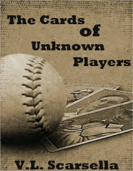 Title: Cards of Unknown Players, Author: Vincent Scarsella