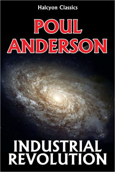 Industrial Revolution by Poul Anderson