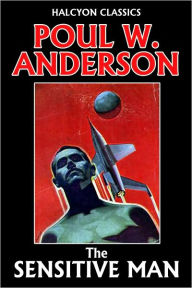 Title: The Sensitive Man by Poul Anderson, Author: Poul Anderson