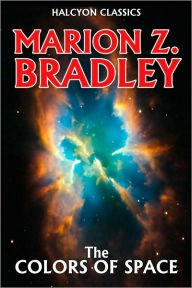 Title: The Colors of Space by Marion Zimmer Bradley, Author: Marion Zimmer Bradley