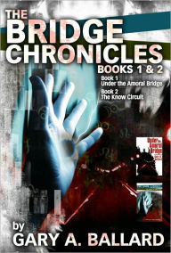 Title: The Bridge Chronicles, Books 1 & 2, Author: Gary Ballard