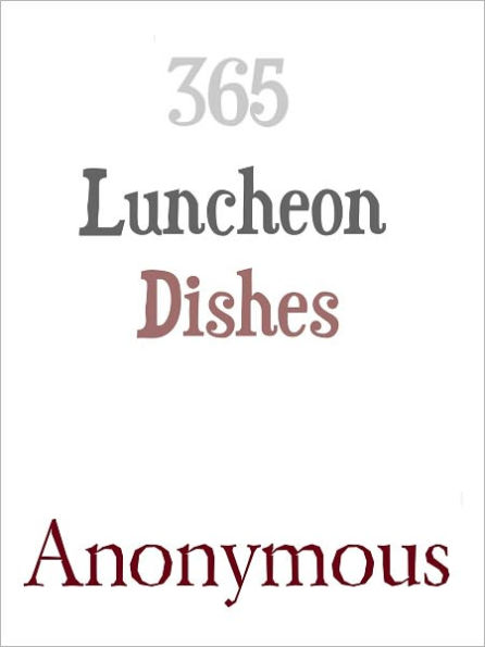 365 Luncheon Dishes