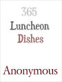 365 Luncheon Dishes