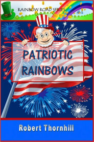 Title: Patriotic Rainbows, Author: Robert Thornhill