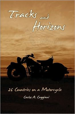 Tracks and Horizons: 26 Countries on a Motorcycle