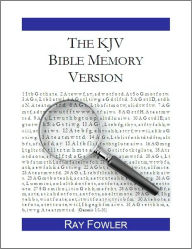 Title: The KJV Bible Memory Version: A Tool for Treasuring God's Word in Your Heart, Author: Ray Fowler