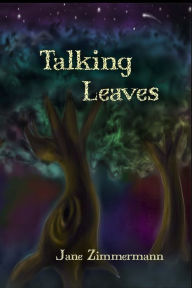 Title: Talking Leaves, Author: Jane Zimmermann