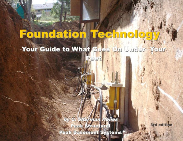 Foundation Technology, A Guide to What Goes on Beneath Your Feet, 3rd Edition