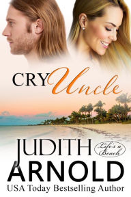 Title: Cry Uncle, Author: Judith Arnold