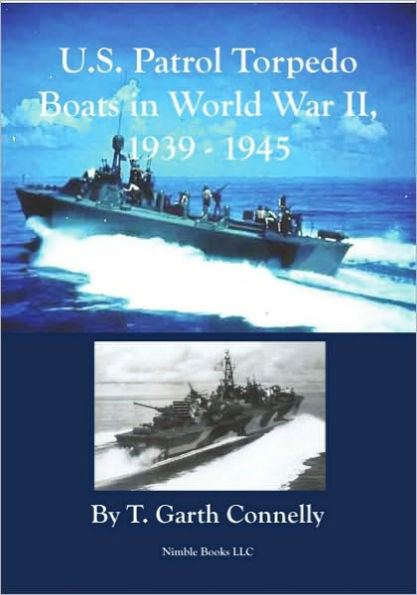 U.S. Patrol Torpedo Boats in World War II, 1939-1945