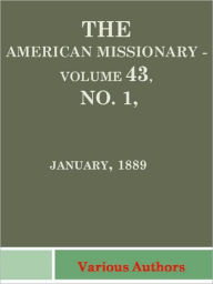 Title: American Missionary, Volume 43, No. 1, January, 1889, Author: Various Authors