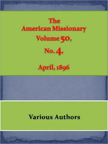 American Missionary Volume 50, No. 4, April 1896