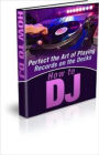 How To DJ - Perfect The Art Of Playing Records On The Decks